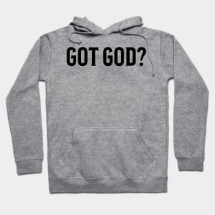 Got God? V3 Hoodie